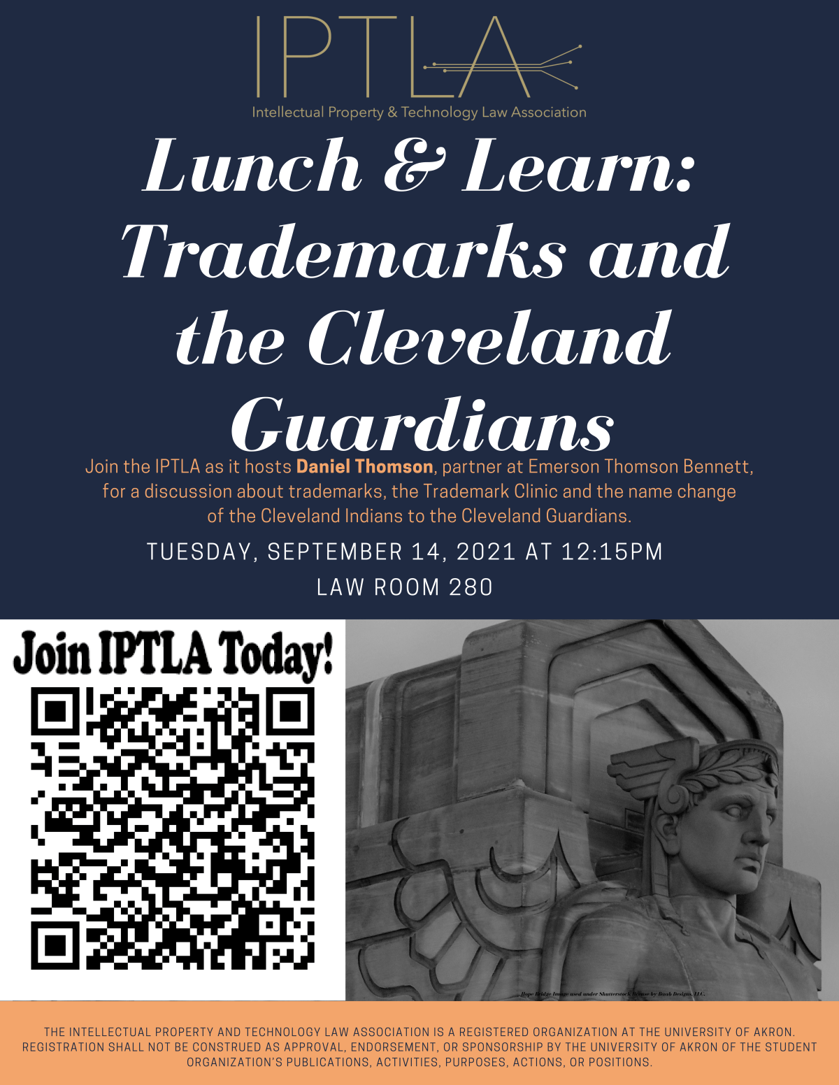 Sept. 14, 12:15PM – 1:15PM, Room 280 – IPTLA Lunch & Learn: Trademarks and the Cleveland Guardians. Join us in person or virtually at: https://bit.ly/3h81uqz